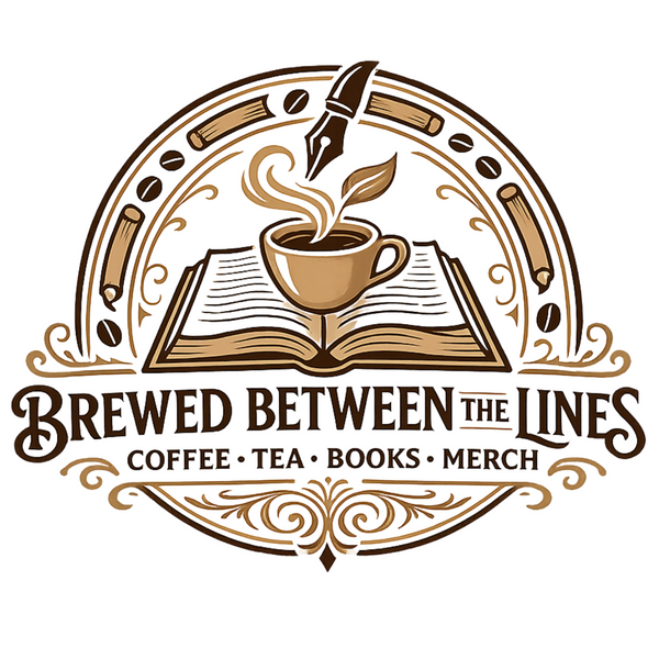 Brewed Between The Lines: Coffee, Tea, Books and Merch